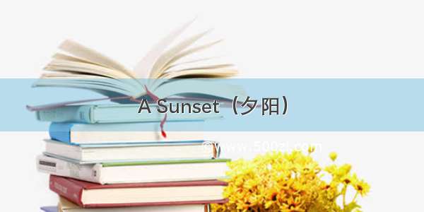 A Sunset（夕阳）