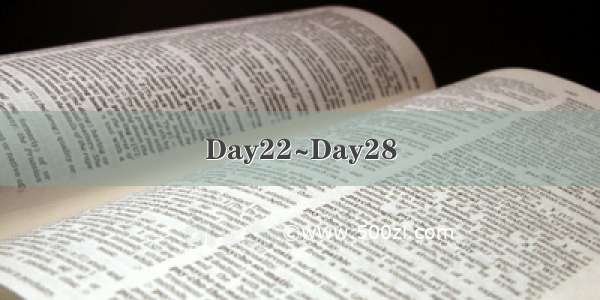 Day22~Day28