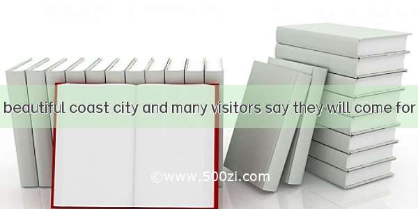 Dalian is  most beautiful coast city and many visitors say they will come for second time.