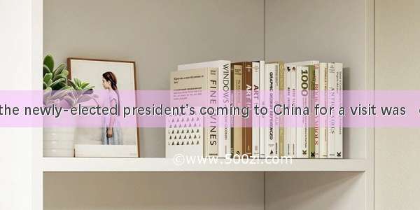 The news of the newly-elected president’s coming to China for a visit was   on the radio j