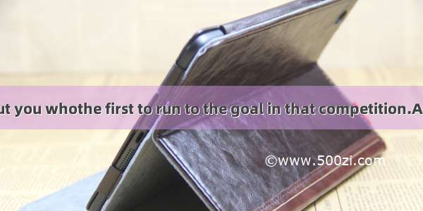 It was not I but you whothe first to run to the goal in that competition.A. isB. wasC. ar