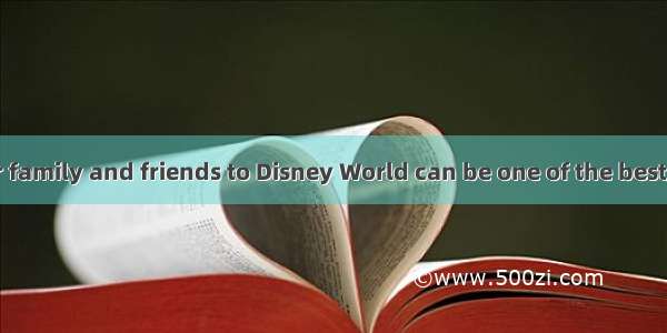 A trip with your family and friends to Disney World can be one of the best vacations of yo