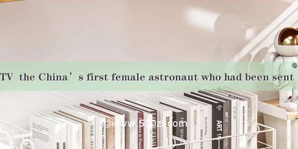 On the right on TV  the China’s first female astronaut who had been sent up into space on