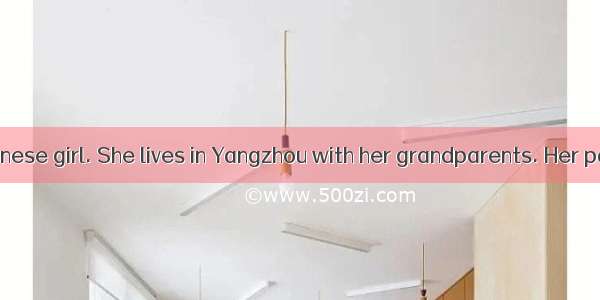 Li Yan is a Chinese girl. She lives in Yangzhou with her grandparents. Her parents are in