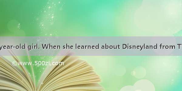 Skylar is a four-year-old girl. When she learned about Disneyland from TV last July  she b