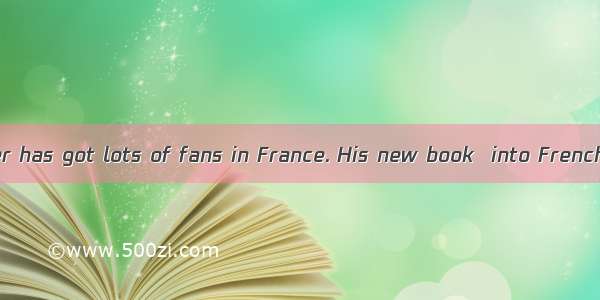 The Chinese writer has got lots of fans in France. His new book  into French as soon as it